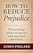 How To Reduce Prejudice: Th...