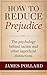 How To Reduce Prejudice: The Psychology Behind Racism and Other Superficial Distinctions