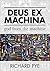 Deus ex Machina: Fod from the Machine