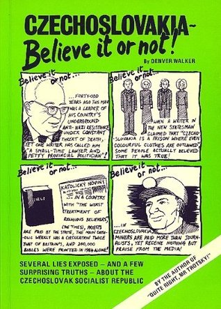 Czechoslovakia: Believe It Or Not!