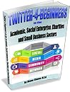 Twitter for Beginners in the Academic, Social Enterprise, Charities and Small business Sectors Twitter for Beginners in the Academic, Social Enterprise, Charities and Small business Sectors