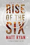 Rise of the Six