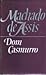 Dom Casmurro by Machado de Assis