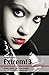 Extrem! 3 - In neuer Ausstattung: Frauen, Männer und Paare erzählen von der Lust an der Leidenschaft