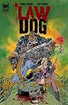 Lawdog: by Chuck Dixon & Flint Henry