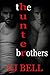 The Hunter Brothers (Irreparable #1-4)