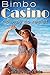 Bimbo Casino: No Way To Resist (Shining Spiral Saga, #2)