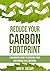 Reduce Your Carbon Footprint: A Beginners Guide To Reducing Your Greenhouse Gas Emissions