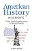 American History in 50 Events by James Weber