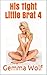 His Tight Little Brat 4 by Gemma Wolf