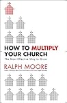 How to Multiply Your Church: The Most Effective Way to Grow