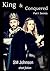 King and Conquered: Part I:...