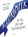 Blåstrømper - Vi er de nye feministene by Karen Thue