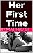 Her First Time: A Hotwife S...