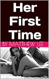 Her First Time: A...