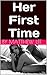 Her First Time by Matthew  Lee