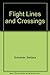 Flight Lines and Crossings. by Barbara Schneider
