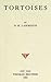 Tortoises