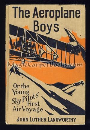 The Aeroplane Boys or the Young Sky Pilots' First Air Voyage (Hardcover)