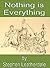 Nothing is Everything