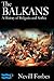 The Balkans: A History of Bulgaria and Serbia