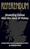 Referendum: Snatching Defeat from the Jaws of Victory
