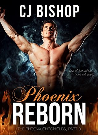 Phoenix Reborn (The Phoenix Chronicles Book 3)