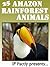 25 Amazon Rainforest Animals. Amazing facts, photos and video links to some of the most amazing animals from the rainforests! (25 Amazing Animals Series Book 17)