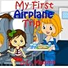 My First Airplane Trip