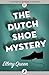 The Dutch Shoe Mystery