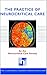 The Practice of Neurocritical Care
