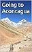 Going to Aconcagua