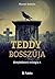 Teddy bosszúja (Árnyháború-trilógia, #1)
