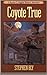Coyote True (The Adventures...