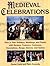 Medieval Celebrations by Daniel Diehl