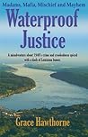 Waterproof Justice by Grace  Hawthorne