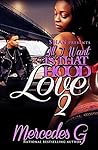 All I Want Is That Hood Love 2 by Mercedes G.