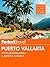Fodor's Puerto Vallarta: with Guadalajara & Riviera Nayarit (Full-color Travel Guide Book 6)
