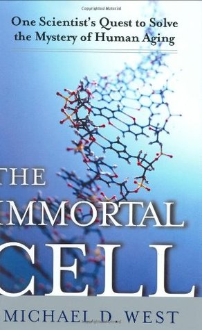The Immortal Cell: One Scientist's Quest to Solve the Mystery of Human Aging (Hardcover)