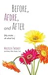 Before, Afdre, and After: My stroke . . . oh what fun