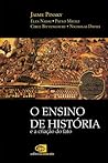 O Ensino de História e a Criação do Fato O Ensino de História e a Criação do Fato