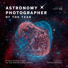 Astronomy Photographer of the Year: Prize-winning Images by Top Astrophotographers (Hardcover)