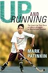 Up and Running: The Inspiring True Story of a Boy's Struggle to Survive and Triumph