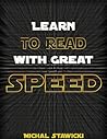 Book cover for Learn to Read with Great Speed! Only 10 minutes a day! (How to Change Your Life in 10 Minutes a Day Book 2)