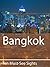 Ten Must-See Sights: Bangkok