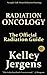 Radiation Oncology: The Official Guide to Radiation