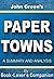 Paper Towns by John Green: ...