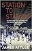 Station to Station by James Attlee