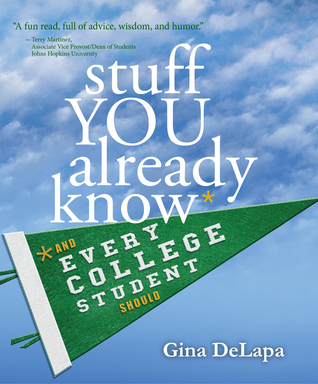 Stuff You Already Know: And Every College Student Should