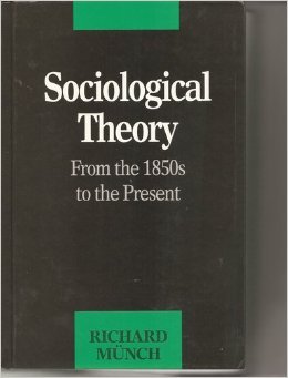 Sociological Theory: From the 1850s to the Present